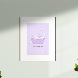 May include: A purple bathtub filled with white bubbles, with more bubbles floating above it. The text "take a bubble bath" is written below the bathtub.