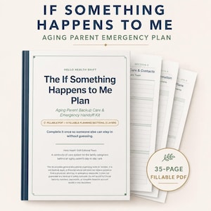 Può includere: Un documento PDF compilabile di 35 pagine intitolato The If Something Happens to Me Plan, un kit di emergenza per genitori anziani. La copertina presenta testo blu scuro su sfondo bianco con sei sezioni di pianificazione e un sistema.