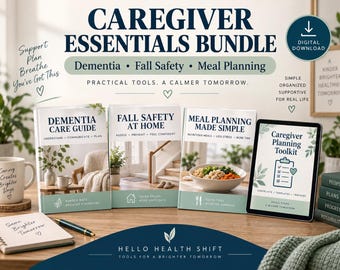 Caregiver Essentials Bundle PDF, Dementia Guide, Fall Safety Checklist and Senior Meal Planner