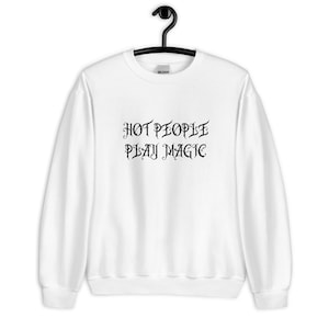 Hete mensen spelen magie | MTG | Magic the Gathering, nerdy, cadeau voor gamer, gaming, gamer, geeky, uniseks sweater