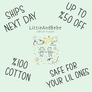 May include: A light green background with the text "SHIPS NEXT DAY" and "UP TO %50 OFF". The image includes the text "LittleAndBebe clothes for Lil people", "%100 COTTON", and "SAFE FOR YOUR LIL ONES". A drawing of two children holding hands is in the center.