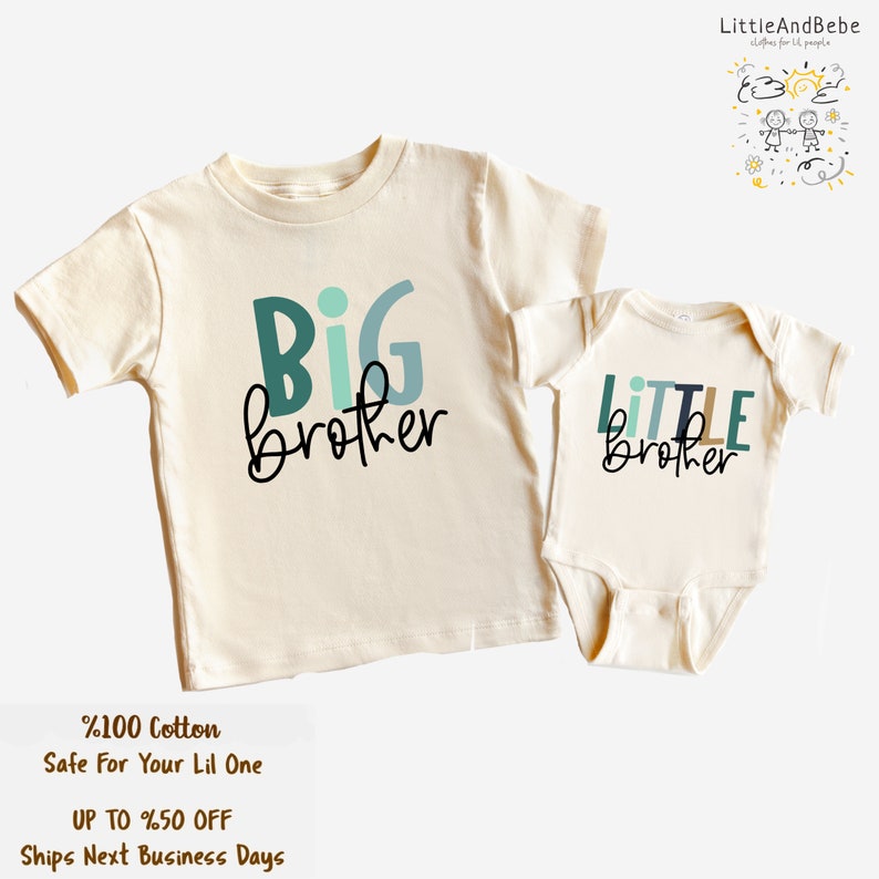 May include: Two cream-colored baby outfits. One is a t-shirt with "BIG brother" in teal and blue lettering. The other is a onesie with "LITTLE brother" in similar colors. The text "LittleAndBebe" is in the top right corner.