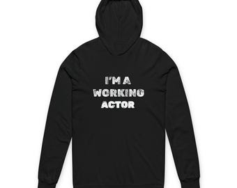 I'm a Working Actor Hoodie, Theatre Gift, Drama Student Apparel