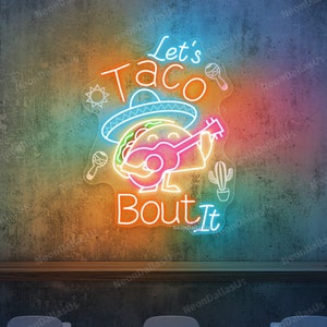 Let&#39;s Tacos Bout It Neon Sign Taco Neon Light Tacos Led Sign Mexican Food Wall Decors Mexico Restaurant Neon Light Tacos Store Led Light Up