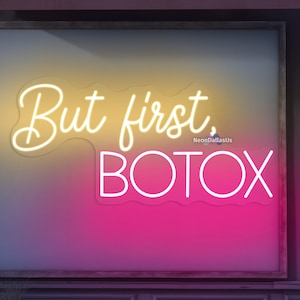Medspa Decors Injector Spa Studio Wall But First Botox Neon Sign Botox Neon Light Beauty Salon LED Sign Botox Filler Lights Beauty Shop Sign