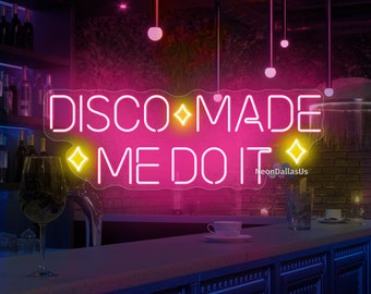 Insegna al neon Disco Made Me Do iT, luce al neon per discoteche, decorazioni per feste in discoteca, bar, negozio, insegna al neon a LED, decorazioni per stanze a tema discoteca, insegna per parete