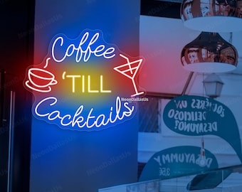 Coffee Till Cocktails Neon Sign Coffee LED Light Cocktails Bar Sign Cocktails Coffee Neon Sign Custom Cocktail Bar Decors Bar Pub Wall Art