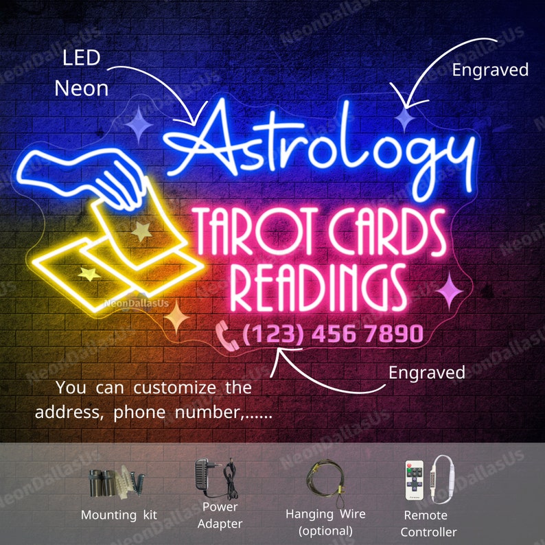 May include: Neon sign with the words "Astrology Tarot Cards Readings" and a phone number (123) 456 7890. The sign is yellow, pink, and blue. The sign is customizable with a phone number and address. The sign comes with a mounting kit, power adapter, hanging wire, and remote control.