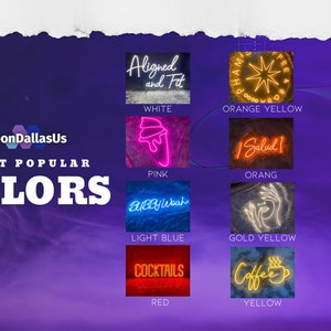 May include: A chart displaying the most popular neon sign colours, with examples of each colour. The colours are white, orange yellow, green, pink, orange, blue, light blue, gold yellow, purple, red, and yellow.