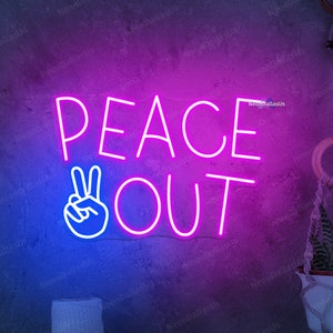 Peace Out Neon Sign Peace Out Light Sign Peace LED Neon Light Custom Peace Sign Decors Peace Light Sign Peace Wall Decors Peace Wall Art
