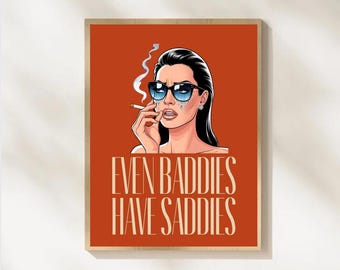 Even Baddies Have Saddies Poster: Retro Pop Art Print (Digital Download)