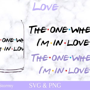 Friends TV Show Love Valentine SVG PNG Libbey Sublimation 2 - Etsy