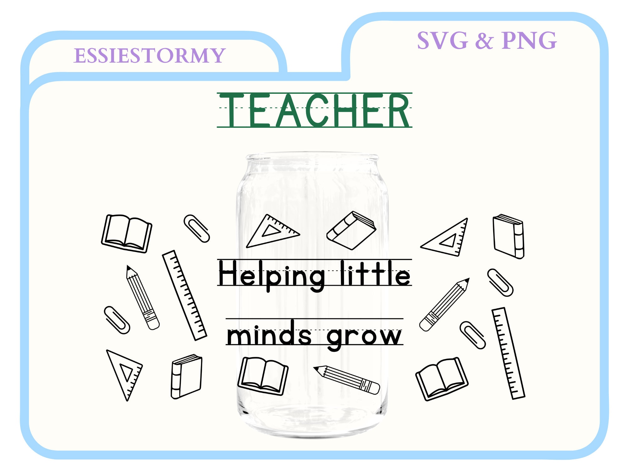 Teacher SVG PNG Libbey Sublimation 2 Designs Helping Little Minds Grow ...