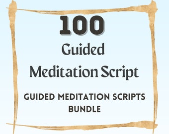 100 Guided Meditation Scripts Bundle: Mindfulness Gift (Digital Download)