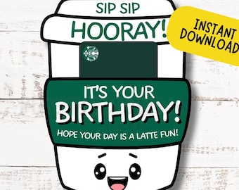 Printable Birthday Card | Coffee Gift Idea | Gift Card or money Holder  | Gift idea for her, mom, teacher, coworker, teens