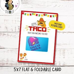 May include: A printable 5x7 inch card with a Taco Bell logo and the text "Let's Taco 'Bout How Awesome You Are!"  The card is decorated with a red, yellow, and green border and a cartoon taco character playing a guitar. The text "Instant Download!" is in a yellow box.