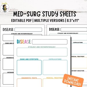 May include: Printable study sheets for medical-surgical nursing students. The sheets are designed to help students organize their notes and study for exams. The sheets include sections for disease name, etiology and pathophysiology, signs and symptoms, complications, diagnostic tests, medical treatment, and patient education.