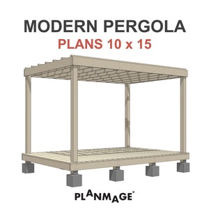 Modern Pergola Plans 10 x 15 / Simple Outdoor Pergola Plans / Garden Pergola Plans / Patio Pergola Plans / Pergola Design / Gazebo Plans / DIY Gazebo / Backyard Plans / Backyard Design