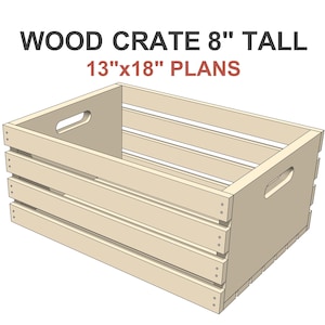 Wood Crate Plans 13x18-in Size and 8-in Tall - How to make Wood Crate DIY PDF Download