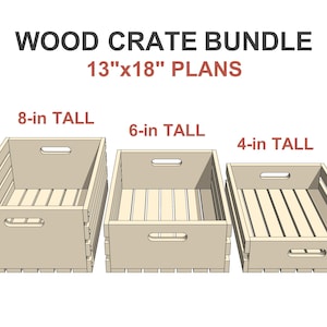 Wood Crate Plans 13x18-in Size Bundle - 3 Height Variations of How to Make Wood Crate DIY PDF Download