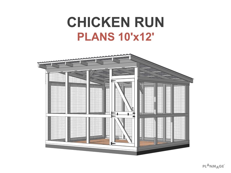 10x12 Chicken Run Plans With Metal Roof Panels for 15 Chickens DIY