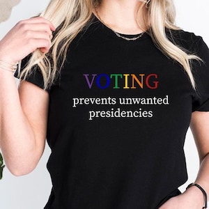 Voting Prevents Unwanted Presidencies Shirt, Election Tshirt, Harris Shirt, 2024 Election Tee, Vote 2024 T, Presidential Election 2024, V12