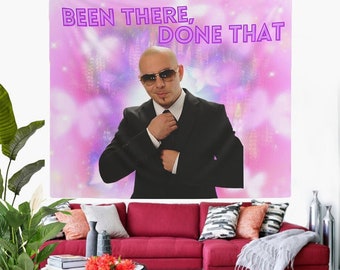 Mr. Worldwide, Been There Done That Tapestry, Pitbull Wall Tapestry, Pitbull Wall Hanging, Hostel Dorm Decor, Funny Pitbull Meme Tapestries