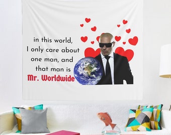 In This World, I Only Care About One Man, Mr. Worldwide Tapestry, Pitbull Wall Hanging, Wall Decor, Funny Meme Tapestry Gift, Dorm Decor