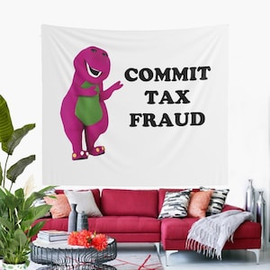 Funny Dinosaur Commit Tax Fraud Wall Tapestry, Hostel Dorm Decor, Wall Hanging, Funny Meme Tapestry, Funny Dinosaur Tapestries Gift Idea