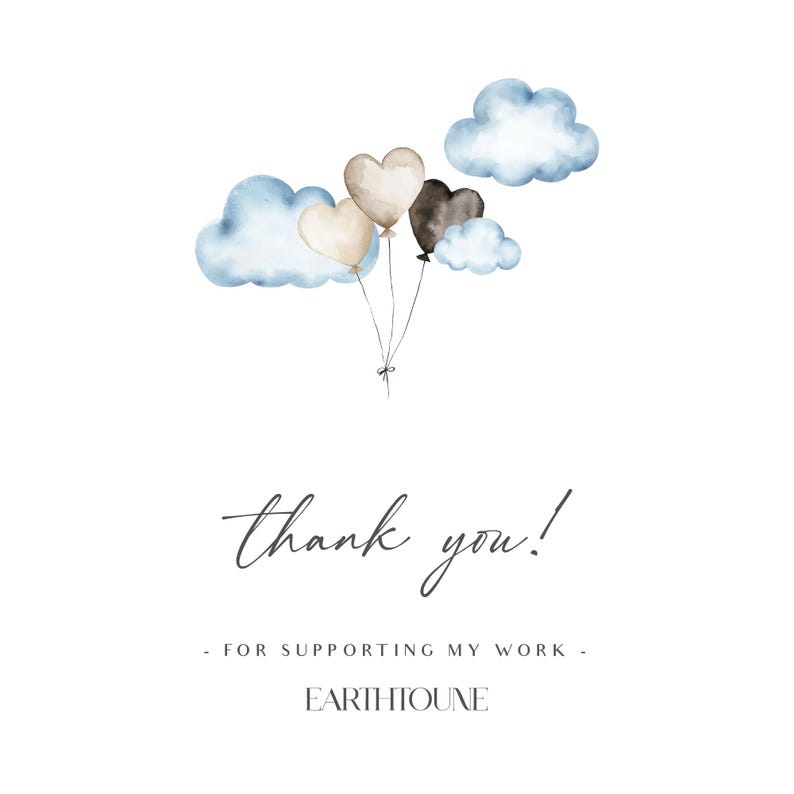 May include: Thank you! for supporting my work - EARTHIOUNE. Watercolor illustration of four heart-shaped balloons in shades of brown, beige, and gray, floating above three blue watercolor clouds.