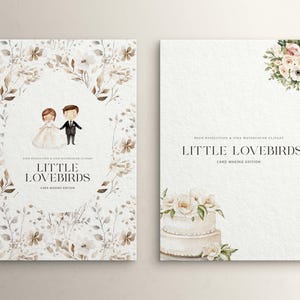 May include: Two watercolor illustrations for a wedding card making kit. The first illustration features a bride and groom in front of a floral border. The second illustration features a wedding cake with flowers. The text "Little Lovebirds Card Making Edition" is featured on both illustrations.