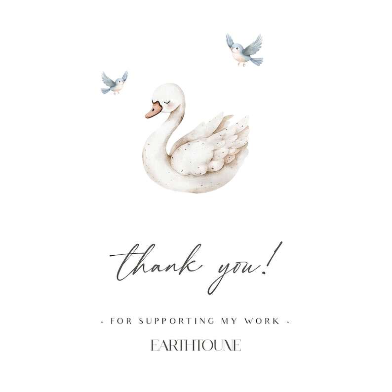 May include: A white swan with a light brown speckled pattern, with three blue birds flying above it. The text "thank you!" is written below the swan, followed by "FOR SUPPORTING MY WORK - EARTHIOUNE".