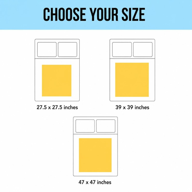 May include: Image with the text "CHOOSE YOUR SIZE" above three diagrams of beds with yellow blankets. The sizes are 27.5 x 27.5 inches, 39 x 39 inches, and 47 x 47 inches.