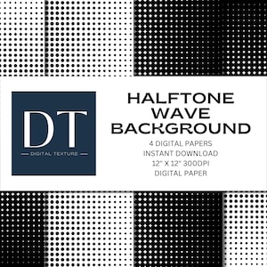 May include: Four digital papers with a halftone wave background pattern. The papers are 12 inches by 12 inches and 300 DPI. The text "DT - Digital Texture" is in a blue square.