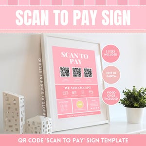 Pode incluir: Um modelo de sinal imprimível rosa e branco para um negócio que aceita pagamentos por meio de código QR. O sinal diz "Scan to Pay" e inclui espaço para informações adicionais. O modelo é editável no Canva e inclui um guia de vídeo.