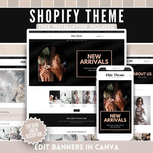 May include: A digital mockup of a Shopify theme, showcasing a website design on a laptop, tablet, and smartphone. The theme features a black and gold color scheme with the text "NEW ARRIVALS" and "Chic Theme". The image also includes the text "EDIT BANNERS IN CANVA".