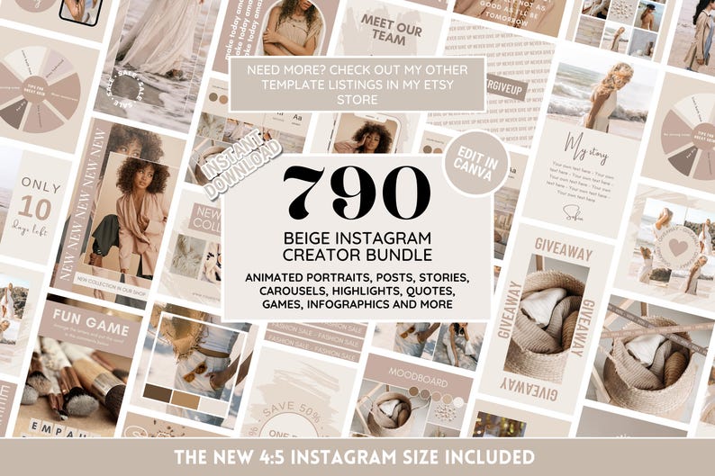 May include: Beige Instagram creator bundle with 790 templates for animated portraits, posts, stories, carousels, highlights, quotes, games, infographics and more.  The text "Edit in Canva" is on the image.  The new 4:5 Instagram size is included.