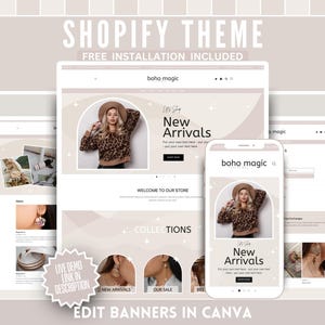May include: A digital mockup of a Shopify theme, showcasing a website design on a tablet, laptop, and smartphone. The theme, named "boho magic," features a neutral color palette and includes the text "New Arrivals" and "Edit Banners in Canva."