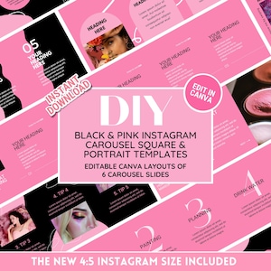 May include: A pink and black Instagram carousel template with the text "DIY BLACK & PINK INSTAGRAM CAROUSEL SQUARE & PORTRAIT TEMPLATES EDITABLE CANVA LAYOUTS OF 6 CAROUSEL SLIDES" and "THE NEW 4:5 INSTAGRAM SIZE INCLUDED".