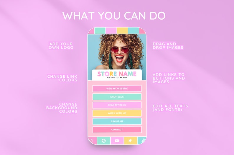 K&ouml;nnte beinhalten: Ein rosa und blaues Handy-Bildschirm-Mockup mit dem Gesicht einer Frau im oberen Bereich. Der Bildschirm zeigt einen Ladennamen, einen Slogan und mehrere Schaltfl&auml;chen mit Links zu einer Website, einem Shop-Verkauf, einem Blog, Zusammenarbeit mit mir, &uuml;ber mich und Kontakt. Der Text "WHAT YOU CAN DO" befindet sich oben im Bild. Der Text "ADD YOUR OWN LOGO" befindet sich auf der linken Seite des Bildes. Der Text "DRAG AND DROP IMAGES" befindet sich auf der rechten Seite des Bildes. Der Text "CHANGE LINK COLORS" befindet sich auf der linken Seite des Bildes. Der Text "CHANGE BACKGROUND COLORS" befindet sich auf der linken Seite des Bildes. Der Text "ADD LINKS TO BUTTONS AND IMAGES" befindet sich auf der rechten Seite des Bildes. Der Text "EDIT ALL TEXTS (AND FONTS)" befindet sich auf der rechten Seite des Bildes.