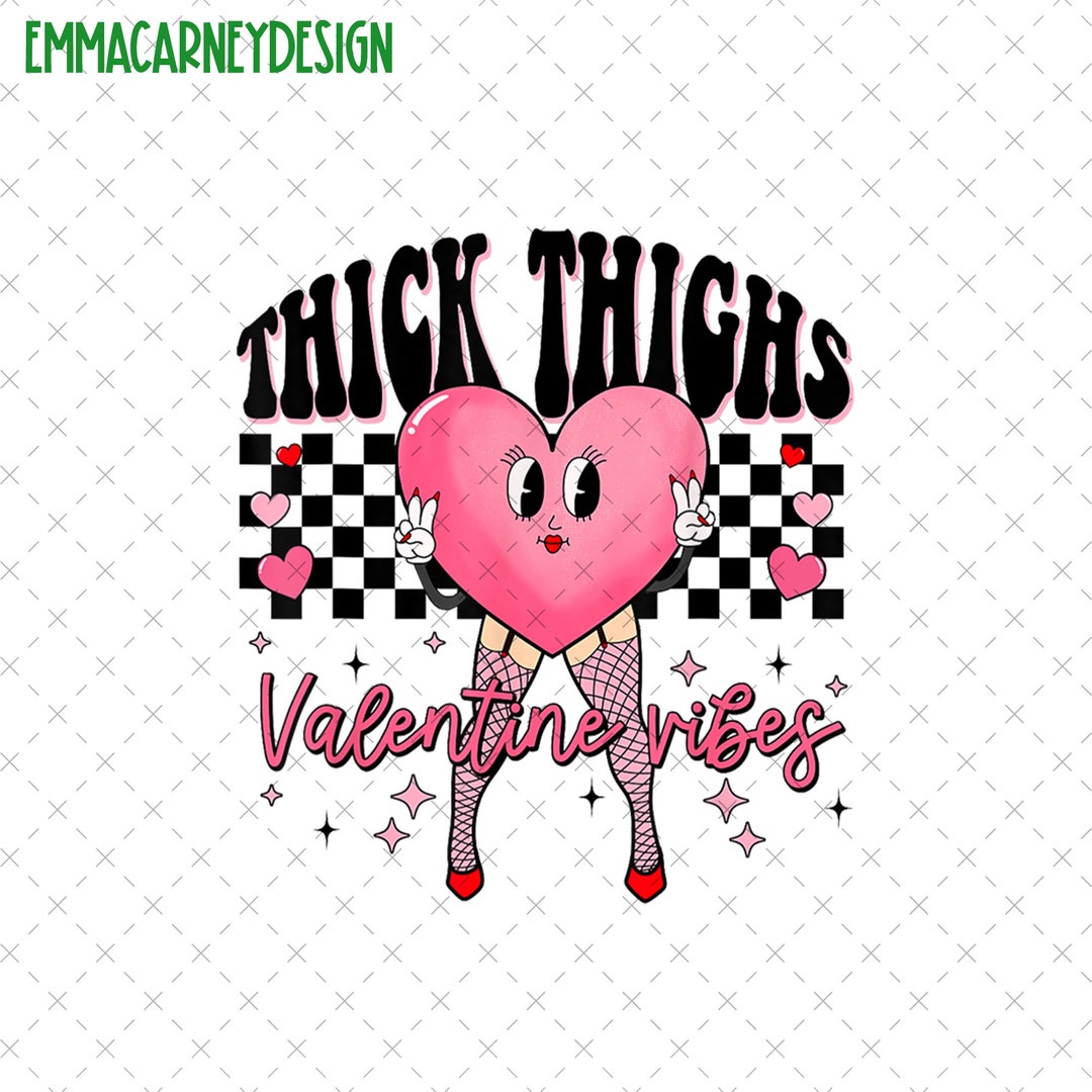 Retro Thick Thighs Valentine Vibes Png, Candy Heart Valentine Png ...