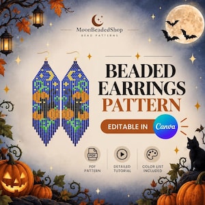 May include: A digital pattern for beaded earrings featuring a Halloween theme with black cats, orange pumpkins, and a yellow moon on a blue background. The text reads MoonBeadedShop BEAD PATTERNS, BEADED EARRINGS PATTERN, EDITABLE IN Canva, PDF PATTERN, DETAILED TUTORIAL, and COLOR LIST INCLUDED.
