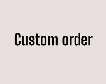 Custom Order - Speziell für Sie