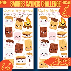 May include: A digital download featuring a "Cute Smores Savings Challenge" design. The image includes illustrations of marshmallows, chocolate bars, graham crackers, and a campfire. The design is 3" x 6" and fits A6 size. The text reads "Color & Save $5 per piece, Save $65."
