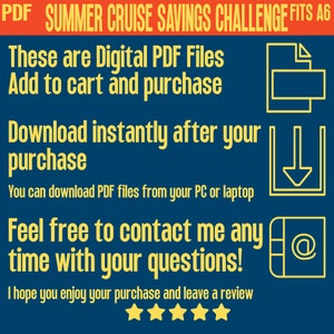 May include: A blue background with yellow text that reads "PDF SUMMER CRUISE SAVINGS CHALLENGE FITS A6". The text "These are Digital PDF Files Add to cart and purchase Download instantly after your purchase You can download PDF files from your PC or laptop Feel free to contact me any time with your questions! I hope you enjoy your purchase and leave a review" is also in yellow. There are five yellow stars and a yellow icon of an email symbol.