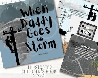 May include: An illustrated children's book titled "When Daddy Goes on Storm" with 27 pages. The cover features a stylized illustration of a lineman working on a power line during a storm, with text and illustrations about weather.