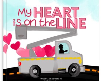 Op de afbeelding: Kinderboekcover met de titel "My HEART is on the LINE" in roze letters. De illustratie toont een grijze vrachtwagen met een hoogwerker die roze harten omhoog tilt. De tekst "Written & Illustrated by Krista Conway" staat onderaan.