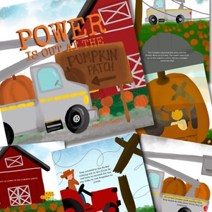 May include: An illustrated children's book cover with the title "Power is Out at the Pumpkin Patch". The cover features a red barn, a truck, pumpkins, and a sign with an arrow pointing to the right.