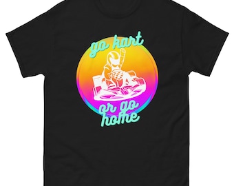 Camiseta Go Kart o Go Home