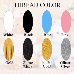 May include: A chart showing different thread colors for embroidery. The colors are white, black, blue, pink, gold, glitter black, glitter gold, and glitter silver.